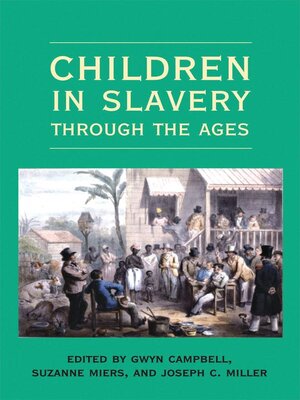 cover image of Children in Slavery through the Ages
